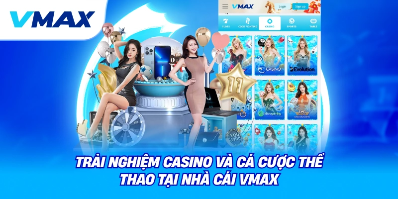 Vmax là gì? Giới thiệu nhà cái Vmax và nền tảng Vmax com cho người mới 4 trải nghiệm casino và cá cược thể thao tại nhà cái vmax